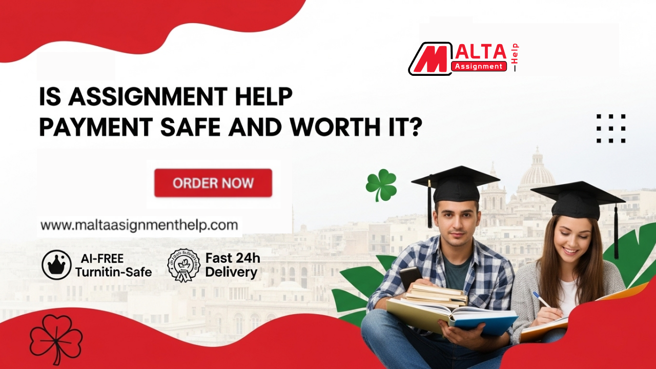 Is Assignment Help Payment Safe and Worth It