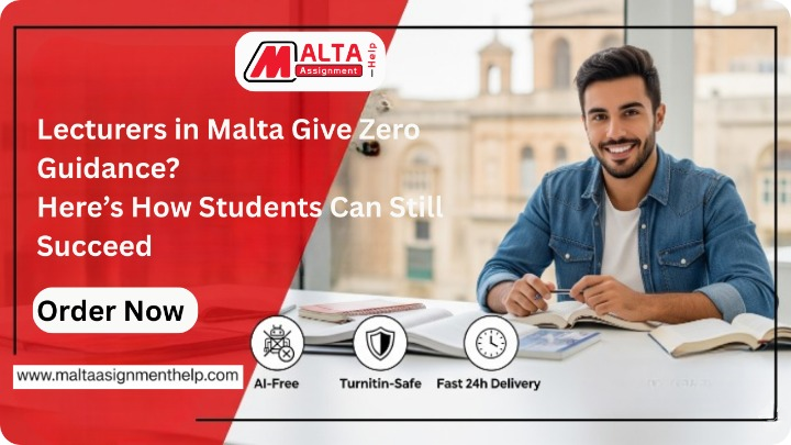 Lecturers in Malta Give Zero Guidance Here’s How Students Can Still Succeed